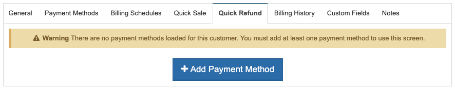 Must have a Payment Method to run a Quick Refund